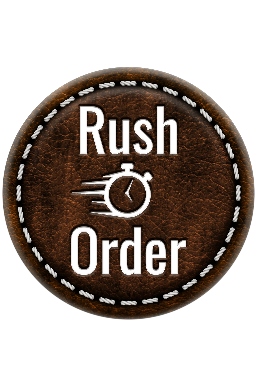 Round brown leather patch with 'Rush Order' text and clock icon on a white background